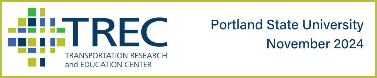 TREC (Transportation Research and Education Center) Portland State University November 2024